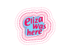 Eliza was Here